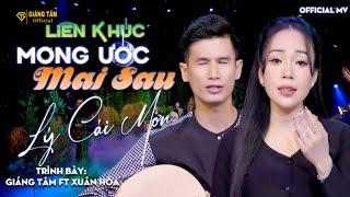 Liên Khúc MONG ƯỚC MAI SAU - LÝ CÁI MƠN | Giáng Tâm ft Xuân Hòa |  Giọng Ca Đang HOT Hôm Nay 