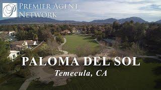 Paloma Del Sol Temecula, CA Home Community 4K | Premier Agent Network