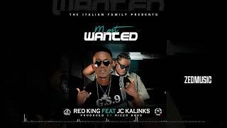 Red King Ft JC Kalinks - Most Wanted (Audio) #ZedMusic