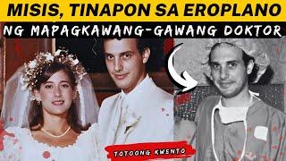 Mapagkawang-gawang Doktor, Inihulog sa Eroplano ang Misis (Kwentong Krimen - Tagalog Crime Story)