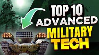 Top 10 Advanced Military Tech