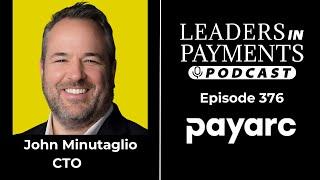 Episode 376 | How AI is Transforming Payments with John Minutaglio, CTO at Payarc