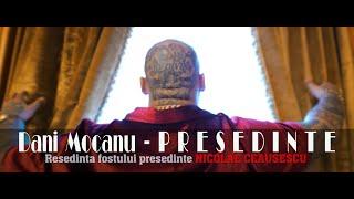 Dani Mocanu - Presedinte | Official Video