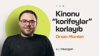 Azərbaycan kinosu, Vaqif Mustafayev, “korifeylər” | Orxan Mərdan | Söhbətgah