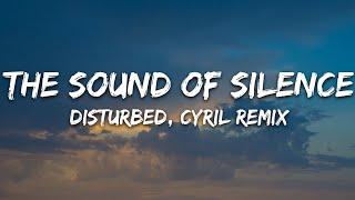 Disturbed - The Sound Of Silence (CYRIL Remix) (Lyrics)