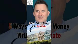 5 Ways To Make Money With Real Estate