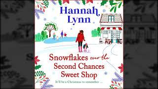 Hannah Lynn - Snowflakes Over the Second Chances Sweet Shop - a candy-sweet romance series