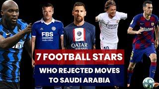 7 Football Stars Who Rejected Moves to Saudi Arabia | FieldBuzz