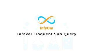 Laravel Eloquent Sub Query