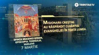 Sfinții Mucenici Efrem, Vasilevs, Evghenie, Capiton, Eterie, Agatodor și Elpidie – 7 martie #Sinaxar