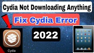 How to Fix Cydia Not downloading anything || Fix Cydia Errors 2022 Cydia Not Working After Jailbreak