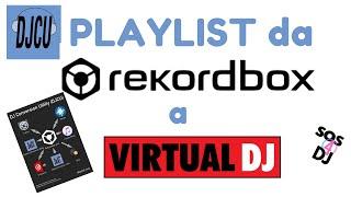 Spostare Playlist da Rekordbox a Virtual Dj e non solo Dj Conversion Utility