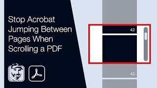 Stop Acrobat Jumping Between Pages When Scrolling a PDF (Smooth Scrolling)