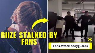 Riize stalked by fans, fans attack bodyguards. Anton gets angry.