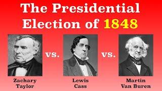 The American Presidential Election of 1848