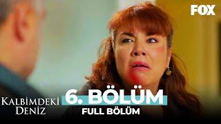 Kalbimdeki Deniz 6. Bölüm