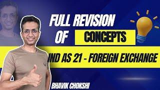 IND AS 21 FOREIGN EXCHANGE IN 1 HOUR | CA FINAL REVISION LECTURE | FR & AFM BY BHAVIK CHOKSHI