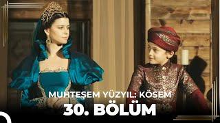 Muhteşem Yüzyıl: Kösem 30.Bölüm (HD) - Sezon Finali