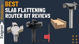 Best Slab Flattening Router Bit of 2024 [Surfacing Router Bit]