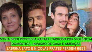 Sônia Bridi PROCESSA Rafael Cardoso por VIOLÊNC14 DOMÉSTICA + Sabrina Sato e Nicolas PERDEM bebê