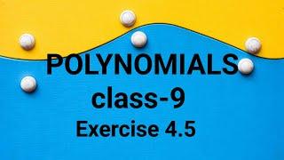 Polynomials||| class-9||| Exercise 4.5