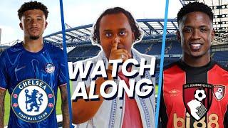 THE BRIDGE SPECIAL: CHELSEA VS BOURNEMOUTH LIVE | EPL 2024 Watch Along