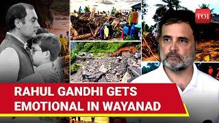Kerala: Rahul Gandhi Recalls Father Rajiv's Death On Wayanad Visit; Landslides Toll Nears 300