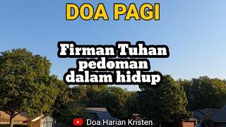 FIRMAN TUHAN PEDOMAN DALAM HIDUP - Renungan & Doa Pagi