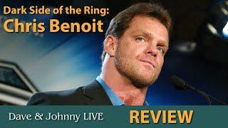 Dark Side of the Ring: Chris Benoit Story - Review