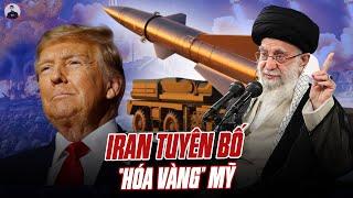 IRAN TUYÊN BỐ SẼ “HÓA VÀNG” MỸ: TRẠNG CHẾT, CHÚA CŨNG PHẢI BĂNG HÀ