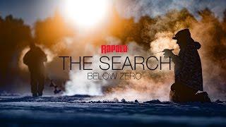 The Search: Below Zero° | Rapala Fishing