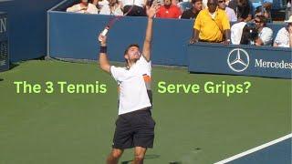 The 3 Tennis Serve Grips?