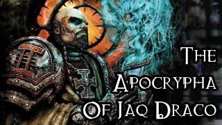 The Apocrypha Of Jaq Draco - 40K Theories