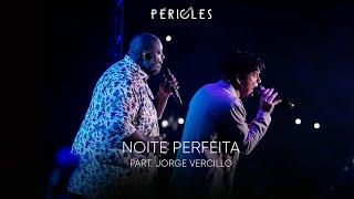 Péricles - Noite Perfeita - Part. Jorge Vercillo (DVD Mensageiro do Amor) [VIDEO OFICIAL]