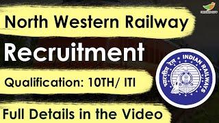 North Western Railway Recruitment 2023 Notification | Apprentice | Application Form