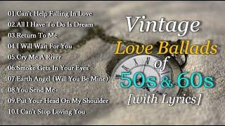 Vintage Love Ballads of 50s & 60s with Lyrics.