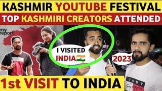 KASHMIR YOUTUBE FESTIVAL 2023| PAK YOUTUBER VISIT INDIA | PAKISTANI PUBLIC REACTION ON INDIA REAL TV