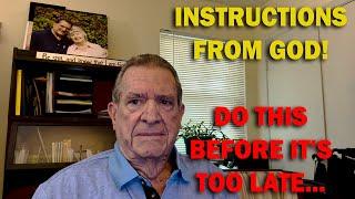 INSTRUCTIONS FROM GOD! Do This Before It's Too Late...