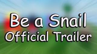 Be a Snail | Official Trailer