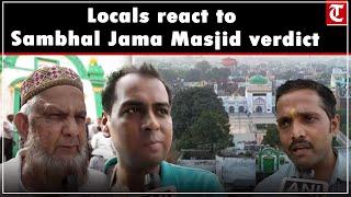 Locals react to Allahabad High Court’s verdict on Sambhal Jama Masjid dispute case