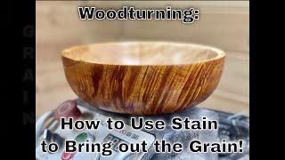 Woodturning | How to Use Stain to Bring Out the Figure!
