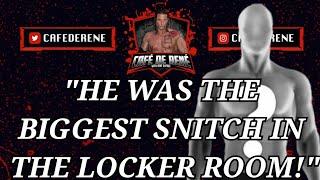 Rene Dupree Reveals who was the biggest snitch in in the locker with room