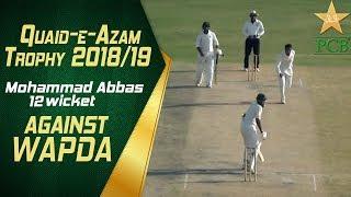 Quaid-e-Azam Trophy 2018/19 | Mohammad Abbas 12 wicket haul against WAPDA