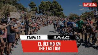 Last Km - Stage 15 | #LaVuelta22