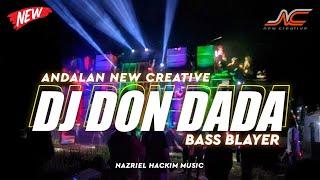 DJ DON DADA BASS BLAYER | ANDALAN NEW CREATIVE DI TARLING KUDUS 2024