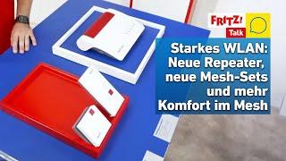 Starkes WLAN: Neue Repeater, neue Mesh-Sets und mehr Komfort im Mesh | FRITZ! Talk Live #ifa2024