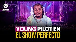 YOUNG PILOT EN EL SHOW PERFECTO!