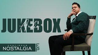 Nostalgia (Jukebox) Hustinder | Tdot Records | Latest Punjabi Song 2025