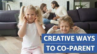 Creative ways to Co-Parent