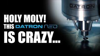 DATRON Neo: Our Thoughts after 6 months with this amazing CNC machine!